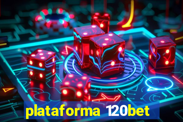 plataforma 120bet